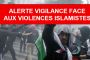 Alerte vigilance à la communauté juive: ce weekend les groupuscules islamistes vont provoquer des violences de toute sorte ! - © Europe-Israel