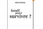 EN LIBRAIRIE - Israël peut-il survivre ? : La nouvelle règle du jeu, M. Gurfinkiel - © Lettres d'Israel