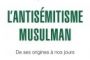 L'Antisémitisme musulman, par Philippe Simmonot - © Lessakele
