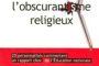 L'école face à l'obscurantisme religieux - 20 personnalités commentent un rapport choc de l'Éducation nationale - © Communautarisme.net