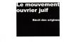 Le mouvement ouvrier juif - récit des origines, par Henri Minczeles - © Lettres d'Israel