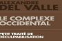Livre: « Le Complexe occidental » : petit traité de déculpabilisation » d'Alexandre Del Valle - © Europe-Israel