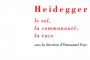 Pour Heidegger, « les juifs n'ont plus de place dans le monde, ou plutôt ils n'en ont jamais eu ». - © Europe-Israel