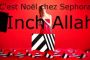 Sephora commence sa pub de Noël par « Inch Allah » ? Vidéo - © Europe-Israel