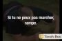 Si tu ne peux pas courir, marche... - © Torah-Box