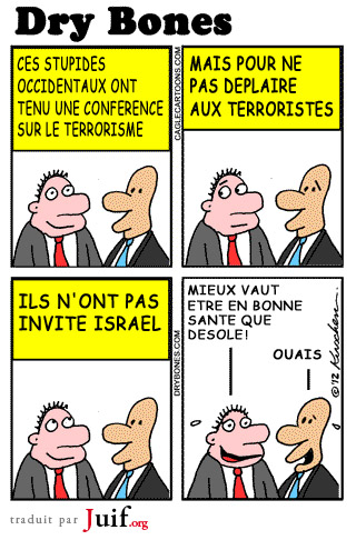 Confrence pour ou contre le terrorisme? - © Dry Bones