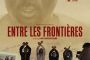 Entre les frontières - © Les sorties de la semaine