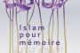 Islam pour mémoire - © Les sorties de la semaine
