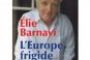 "L'Europe frigide", d'Elie Barnavi - © Le Monde