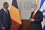 Netanyahou rencontre des hauts responsables tchadiens - © Juif.org