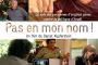 Pas en mon nom ! - © Les sorties de la semaine